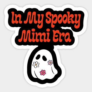 In My spooky Mimi Era Sticker